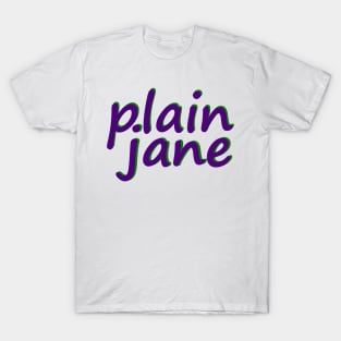 Plain Jane No 3 T-Shirt